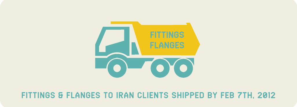 Fittings & Flanges To Iran Clients Shipped Fittings & Flanges To Iran Clients Shipped